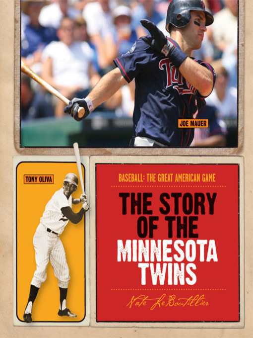 Title details for The Story of the Minnesota Twins by Nate LeBoutillier - Available